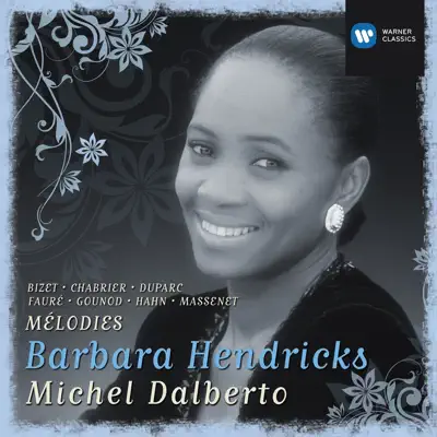 Barbara Hendricks: Chansons & Melodies - Barbara Hendricks Barbara Hendricks: Chansons & Melodies - Barbara Hendricks