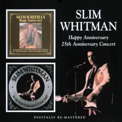 Happy Anniversary / 25th Anniversary Concert - Slim Whitman