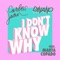 I Don't Know Why (feat. Marta Copado) - Carlos Jean & DJ Nano lyrics