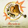 Ear Attack Presents "Fly wit U" (feat. JOO HEE) - Single album lyrics, reviews, download
