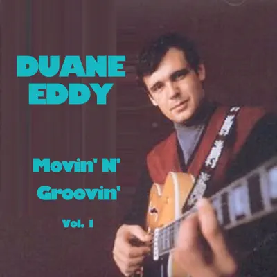 Movin' N' Groovin', Vol. 1 - Duane Eddy