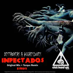 Infectados - Single - Destroyers Infectados - Single - Destroyers