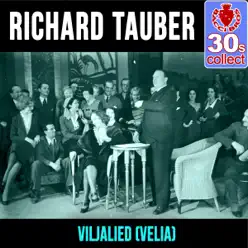 Viljalied (Velia) (Remastered) - Single - Richard Tauber Viljalied (Velia) (Remastered) - Single - Richard Tauber