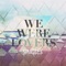 Islands (Jason Kid Remix) - We Were Lovers lyrics