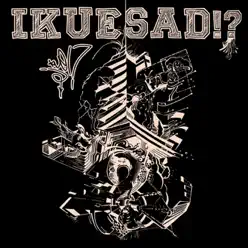 Ikuesad!? - El Kue Ikuesad!? - El Kue