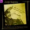 Jorge Negrete: Un Charro en la Habana (Live) album lyrics, reviews, download