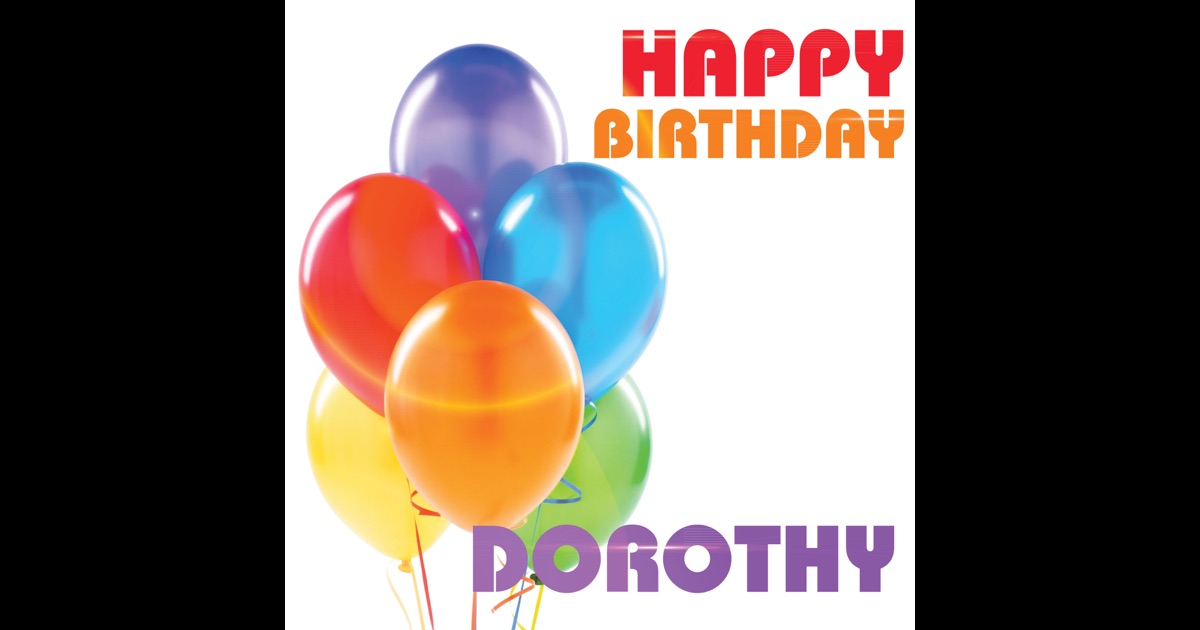 Happy Birthday Dorothy (Single) by The Birthday Crew on Apple Music