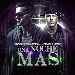 Kevin Roldan - Una Noche Más (feat. Nicky Jam)