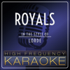 Royals (Karaoke Version) - High Frequency Karaoke