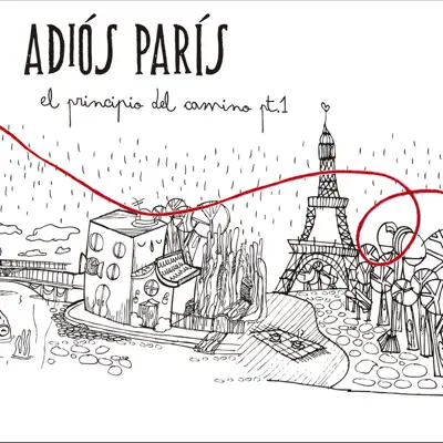 El Principio del Camino, Pt. 1 - EP - Adiós París