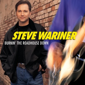 Steve Wariner - Burnin' The Roadhouse Down - Line Dance Music