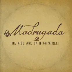 The Kids Are on High Street - Single - Madrugada