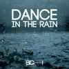 Dance in the Rain - Single album lyrics, reviews, download