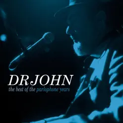 The Best of the Parlophone Years - Dr. John