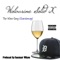 The Wine Song (Chardonnay) - Wolvarine Solid X lyrics