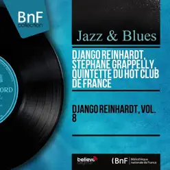 Django Reinhardt, Vol. 8 (Mono Version) - Stéphane Grappelli Django Reinhardt, Vol. 8 (Mono Version) - Stéphane Grappelli