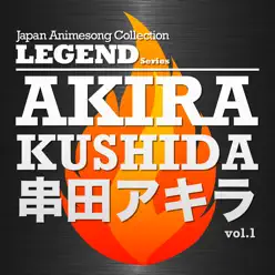 Japan Animesong Collection Legend Series "Akira Kushida", Vol. 1 - Akira Kushida