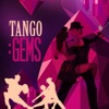 Tango: Gems