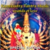 Kamasutra Tantra Music: Sounds of Love (Special Edition)