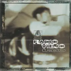 Claroscuro - Radio Viejo