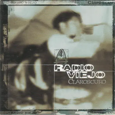Claroscuro - Radio Viejo