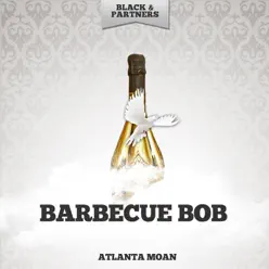 Atlanta Moan - Barbecue Bob