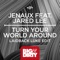 Turn Your World Around (feat. Jared Lee) - Jenaux lyrics