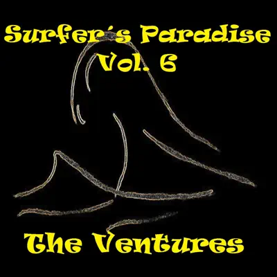 Surfer's Paradise, Vol. 6 - The Ventures