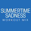 Summertime Sadness (Workout Extended Remix) - Power Music Workout