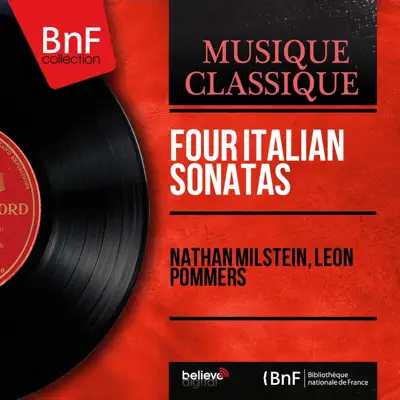 Four Italian Sonatas (Mono Version) - Nathan Milstein Four Italian Sonatas (Mono Version) - Nathan Milstein