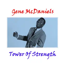 Tower of Strength - Gene McDaniels Tower of Strength - Gene McDaniels