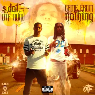 Came from Nothing (feat. Otf Nunu) by S-Dot song reviws