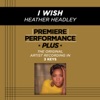Premiere Performance Plus: I Wish - EP, 2009
