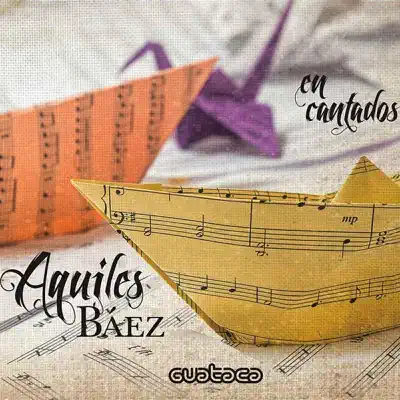 EnCantado - Aquiles Báez