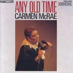 Any Old Time - Carmen Mcrae