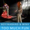 Too Much Fun - Boyinaband lyrics