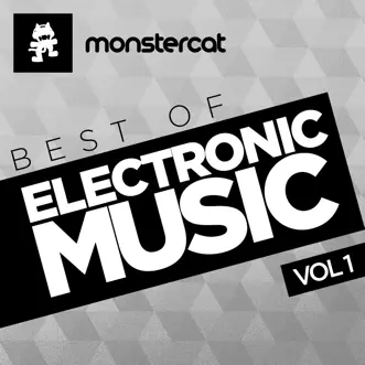 Monstercat - Best of Electronic Music, Vol. 1 by Various Artists album reviews, ratings, credits