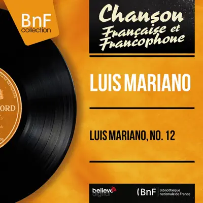 Luis Mariano, no. 12 (feat. Jacques-Henry Rys et son orchestre) [Mono Version] - EP - Luis Mariano