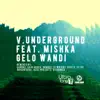 Gelo Wandi (Remixes) [feat. Mishka] album lyrics, reviews, download