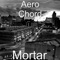 Mortar - Aero Chord lyrics