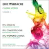 Whitacre: Choral Works, Vol. 2 album lyrics, reviews, download