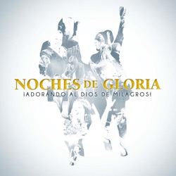 Noches De Gloria - Mereces la Gloria