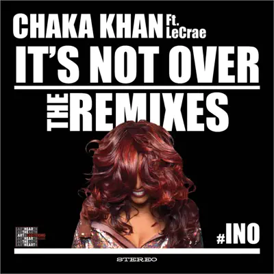 It's Not Over (feat. LeCrae) [Remixes] - Chaka Khan