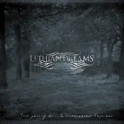 Just Passing By & Unreleased Requiems - Lethian Dreams