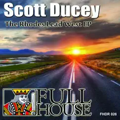 The Rhodes Lead West - Single by Scott Ducey album reviews, ratings, credits