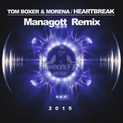 Heartbreak (Managott Remix) - Single - Tom Boxer Heartbreak (Managott Remix) - Single - Tom Boxer