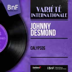 Calypsos (feat. Dick Jacobs et son orchestre) [Mono Version] - EP - Johnny Desmond