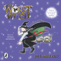 Jill Murphy - The Worst Witch: The Worst Witch, Book 1 (Unabridged) artwork
