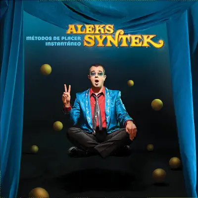 Métodos de Placer Instantáneo - Aleks Syntek