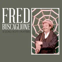 Si sono rotti i Platters - Single - Fred Buscaglione
